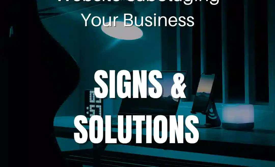 An empty room with a desk, a computer, a cell phone, and a clock. A lamp sits on the desk. The entire image is a tech blue. The image has text that says "Website Sabotaging Your Business: Signs & Solutions," with the logo of Solidify Web, a web and app design company.
